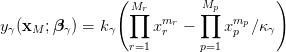  (∏Mr M∏p )
yγ(xM ;β γ) = k γ xmr - xmp ∕κγ r=1 r p=1 p

